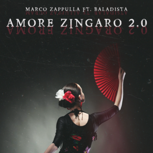 Amore Zingaro 2.0 ft. Baladista